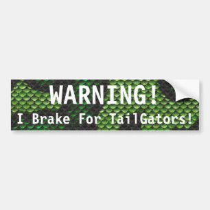 Warning I Brake For TailGators Bumper Sticker