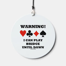 Warning! I Can Play Bridge Until Dawn Card Suits