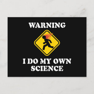 Warning I Do My Own Science - Laboratory Caution Postcard