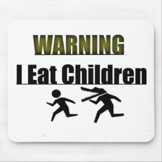 WARNING i eat children Mouse Pad