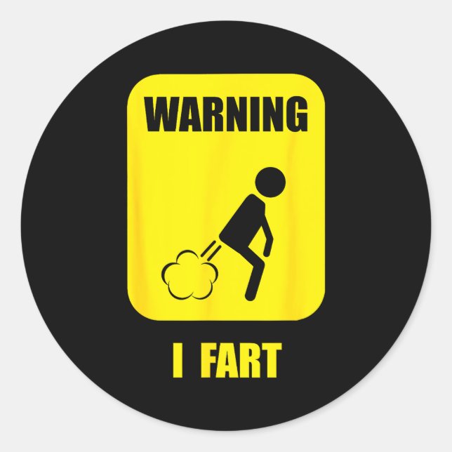 Warning I Fart Funny Fart Zone Gy Farting Gag Gift Classic Round Sticker (Front)