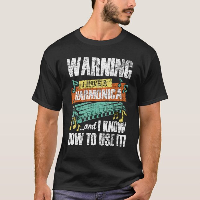 Warning I Have A Harmonica - Harmonicist French Ha T-Shirt (Front)