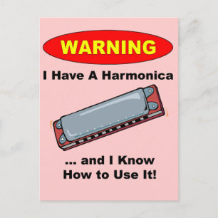 Warning! I Have A Harmonica ... Postcard