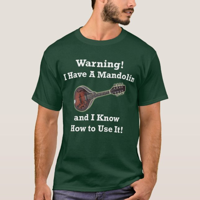 Warning! I Have A Mandolin T-Shirt (Front)