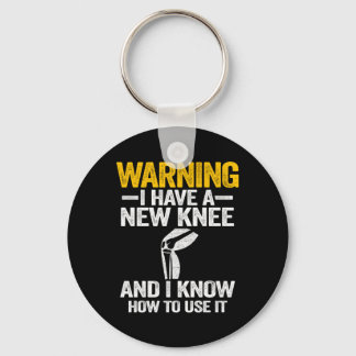 Warning I Have A New Knee Knee Replacement Surgery Keychain