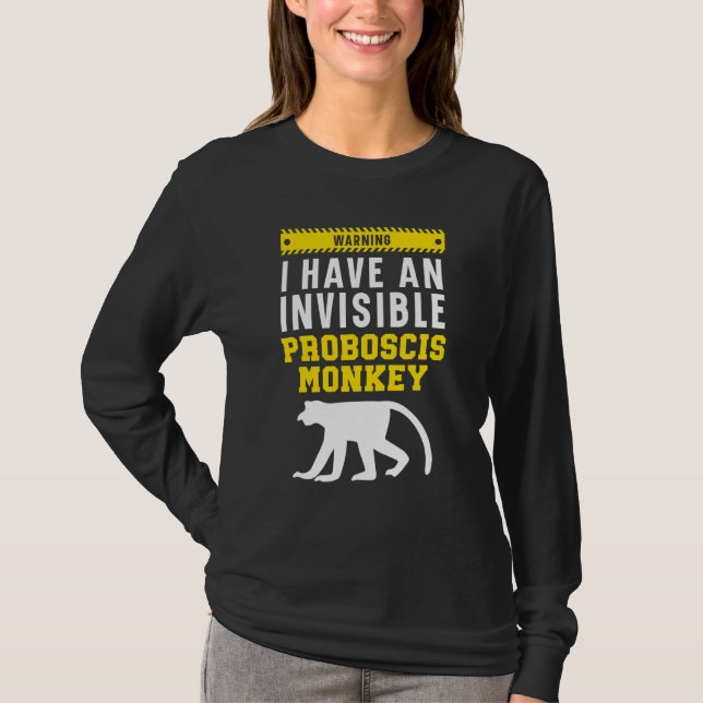 Warning I Have An Invisible Proboscis Monkey T-Shirt (Front)