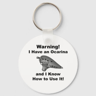 Warning! I Have an Ocarina Keychain