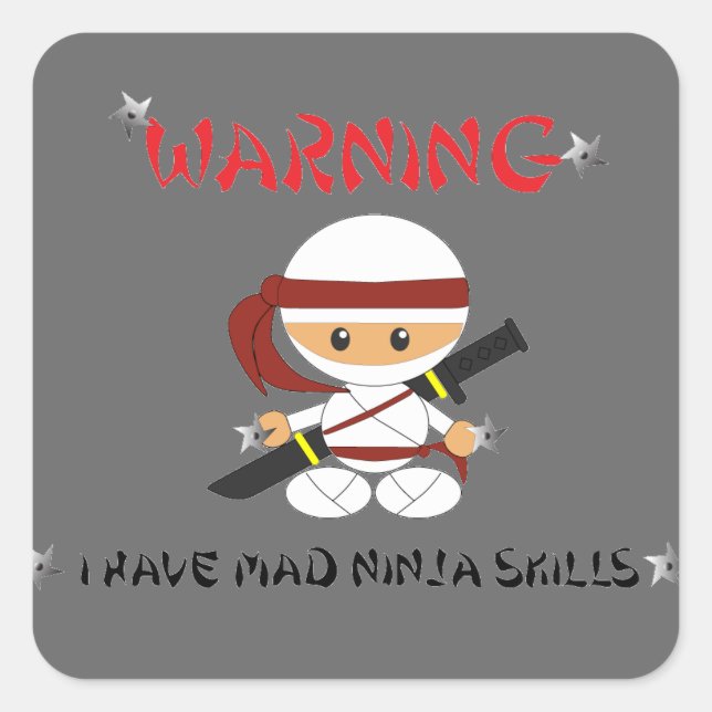 Warning I have mad Ninja Skills - Sticker (Front)
