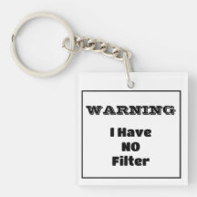 "WARNING I Have NO Filter" Funny Phrase