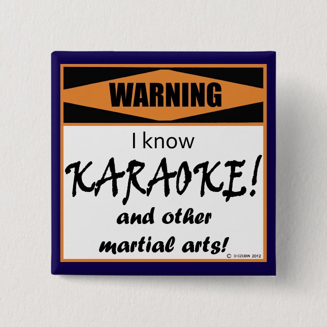Warning! I Know KARAOKE! 2 Inch Square Button (Front)