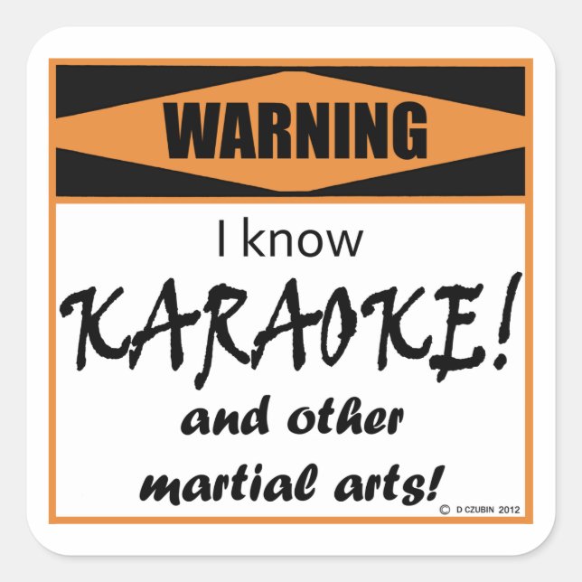 Warning! I Know KARAOKE! Square Sticker (Front)