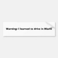 Warning: I learned to drive in Miami