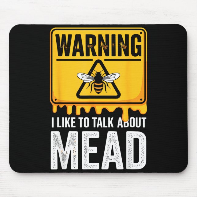 Warning! I Like To Talk About Mead Funny Bar  Mouse Pad (Front)