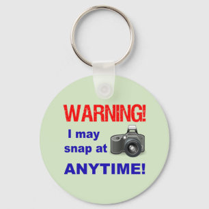 Warning! I may snap at Anytime! Keychain