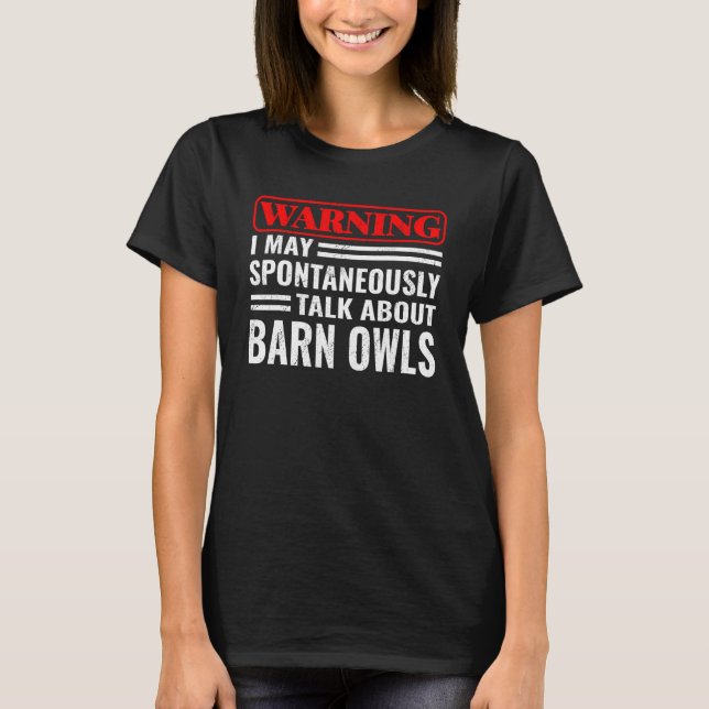 Warning I May Spontaneously birdwatcher birding ba T-Shirt (Front)