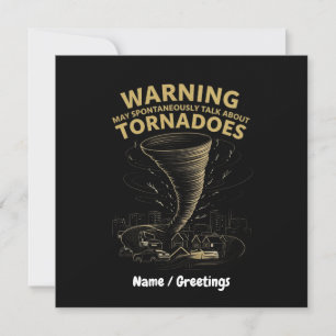 Warning I May Spontaneously Talk About Tornadoes Invitation