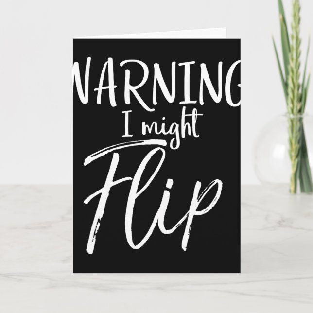 Warning I Might Flip Funny Tumbling Gymnastics Che Card (Front)