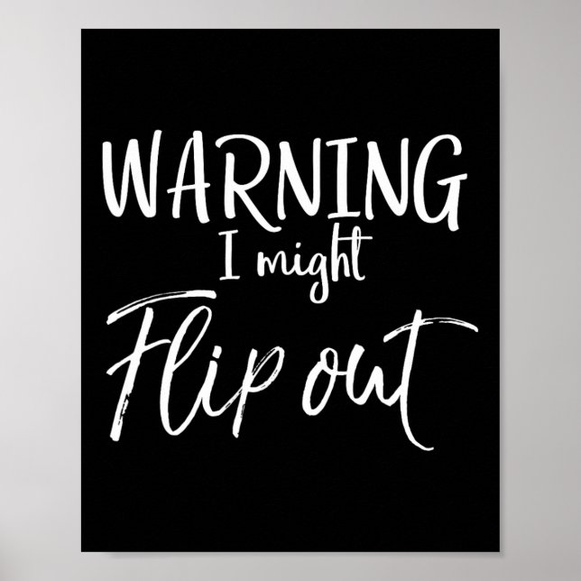Warning I Might Flip Out Funny Tumbling Joke Cheer Poster (Front)