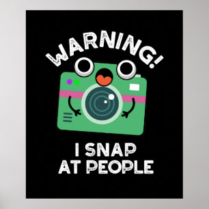 Warning I Shap At People Funny Camera Pun Dark BG Poster