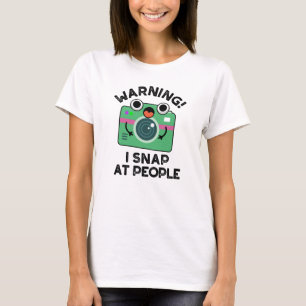 Warning I Shap At People Funny Camera Pun  T-Shirt