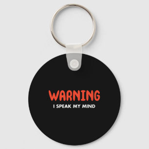 Warning I Speak My Mind Premium Keychain