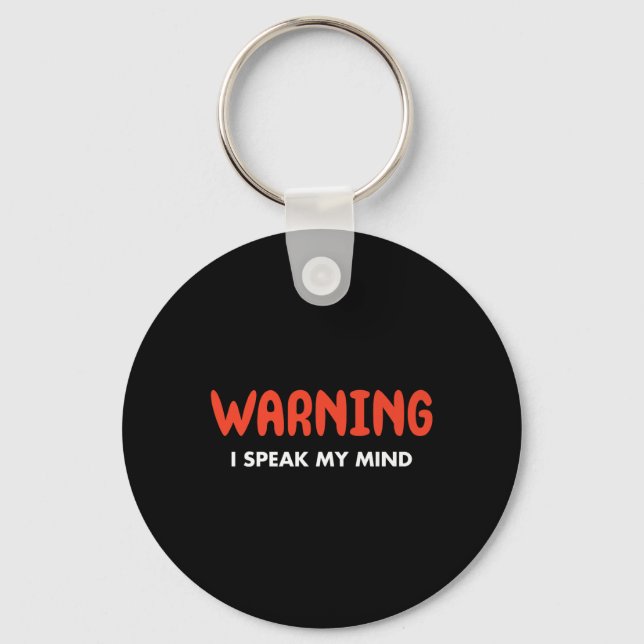 Warning I Speak My Mind Premium  Keychain (Front)
