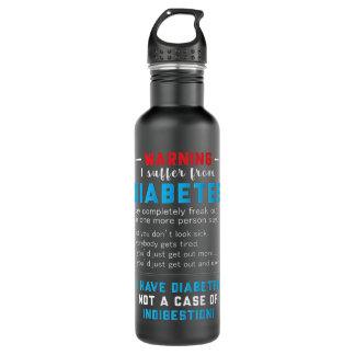 Warning I Suffer From Diabetes 710 Ml Water Bottle
