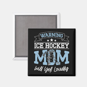 Warning Ice Hockey Mom Will Yell Loudly Cool Mommy Magnet