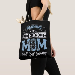 Warning Ice Hockey Mom Will Yell Loudly Cool Mommy Tote Bag