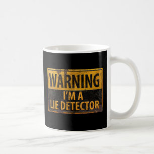 WARNING I'm a Lie Detector - Metal Danger Sign Coffee Mug