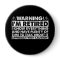 Warning I'm Retired Funny Retirement Retiree