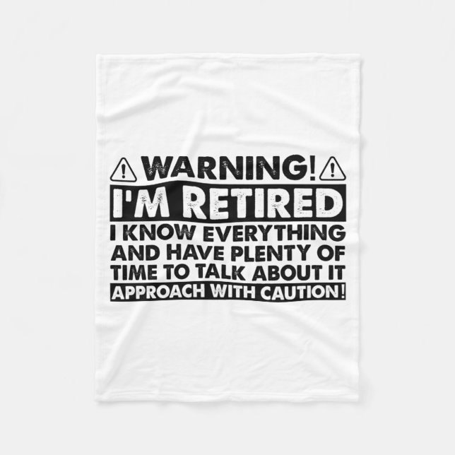 Warning Im Retired Funny Retirement Retiree  Fleece Blanket (Front)