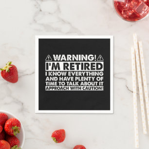 Warning I'm Retired Funny Retirement Retiree Napkin