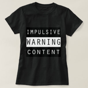 WARNING! Impulsive Women's Black T-Shirt