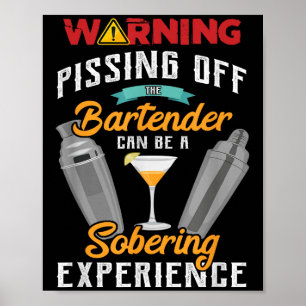 Warning Ing Off The Bartender Funny Sarcastic Bart Poster