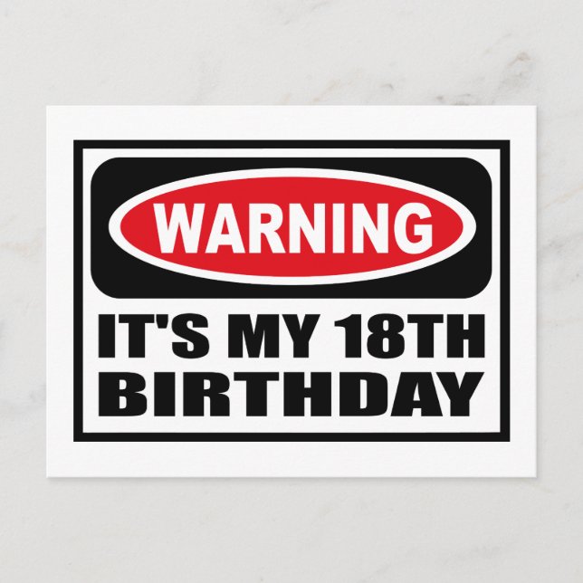 Warning IT'S MY 18TH BIRTHDAY Postcard (Front)