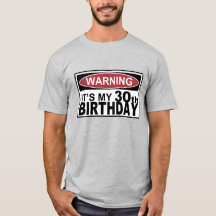 WARNING IT'S MY 30th BIRTHDAY Tee