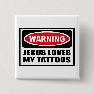 Warning JESUS LOVES MY TATTOOS Button