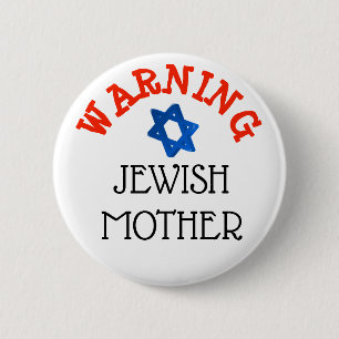 Warning: Jewish Mother Humour Button