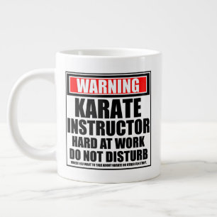 Warning Karate Instructor Hard At Work Large Coffee Mug
