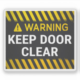 Warning Keep Door Clear