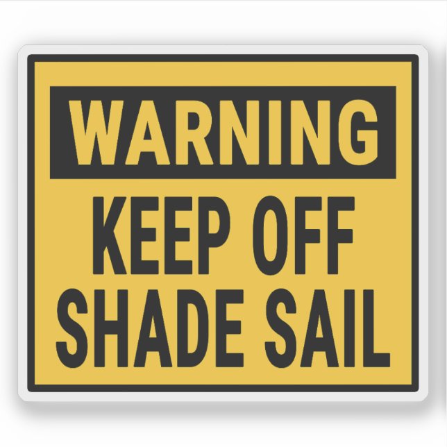 Warning Keep Off Shade Sail  (Front)