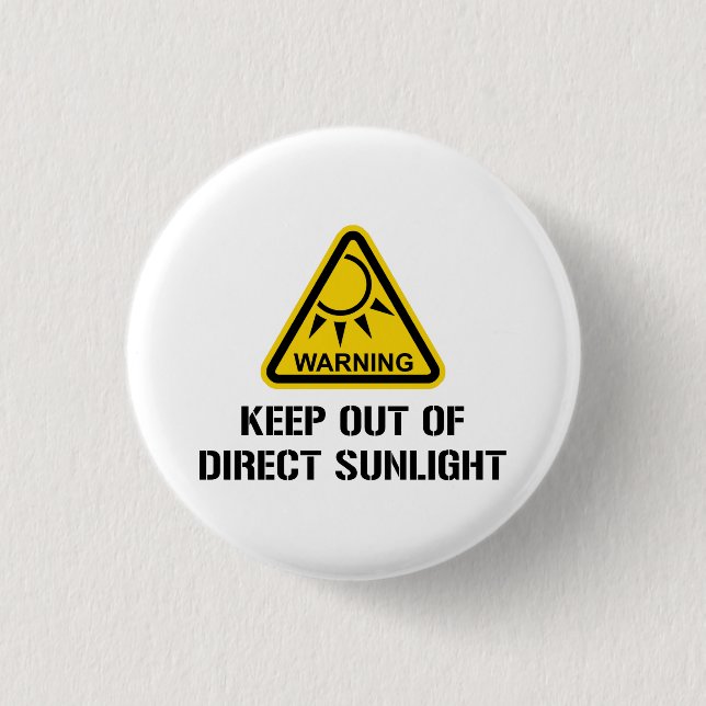 WARNING - Keep Out of Direct Sunlight 1 Inch Round Button (Front)
