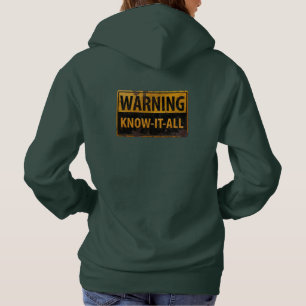 WARNING KNOW-IT-ALL - Metal Danger Caution Sign Hoodie
