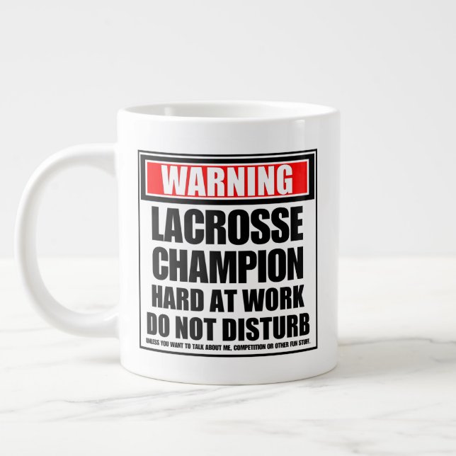 Warning Lacrosse Champion Hard At Work Large Coffee Mug (Left)