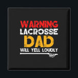 Warning Lacrosse Dad Father's Day Novelty  Magnet<br><div class="desc">Warning Lacrosse Dad Father's Day Novelty</div>