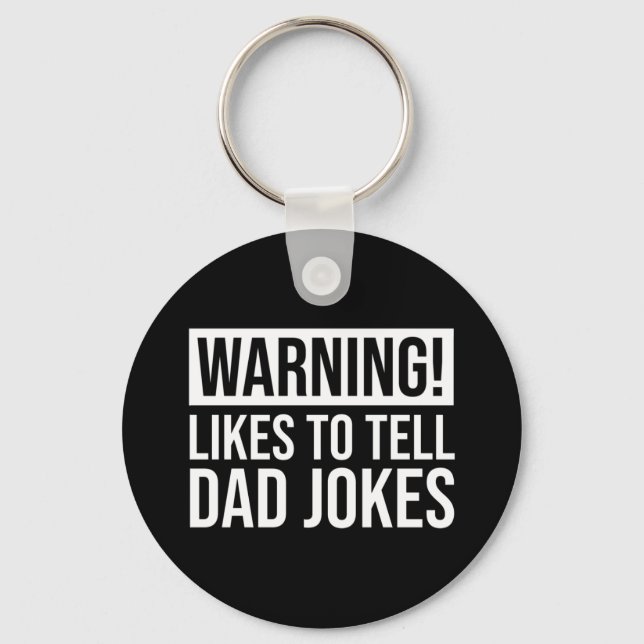 Warning! Likes To Tell Dad Jokes Keychain (Front)