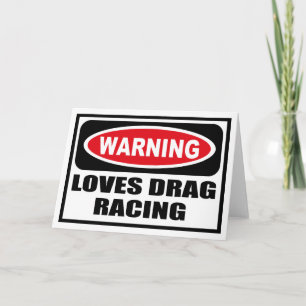 Warning LOVES DRAG RACING Greeting Card