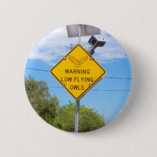 Warning Low Flying Owls Sign 2 Inch Round Button