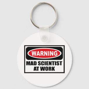 Warning MAD SCIENTIST AT WORK Key Chain